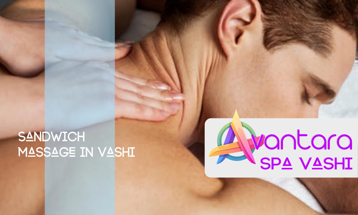Sandwich Massage in Vashi
